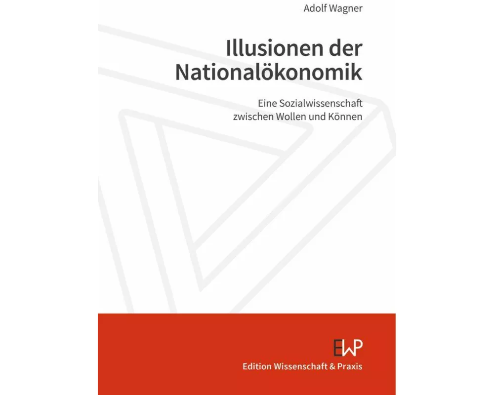 Illusionen der Nationalökonomik
