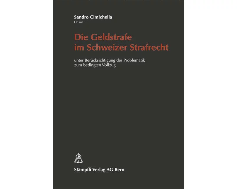 Die Geldstrafe im Schweizer Strafrecht