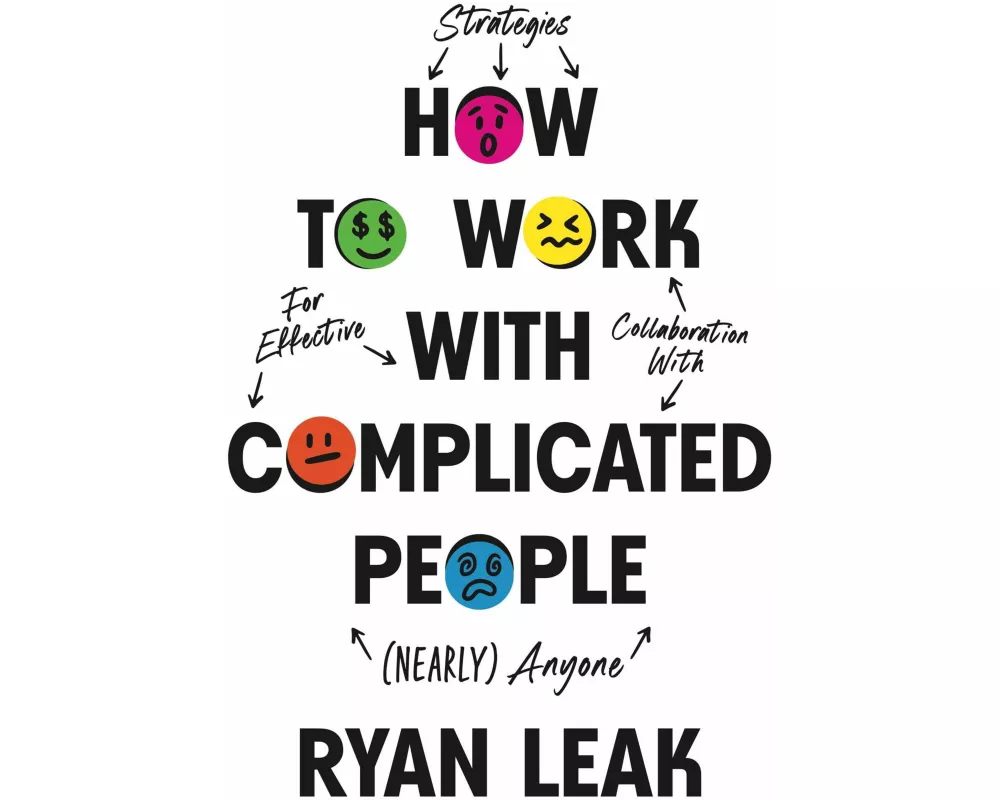 How to Work with Complicated People