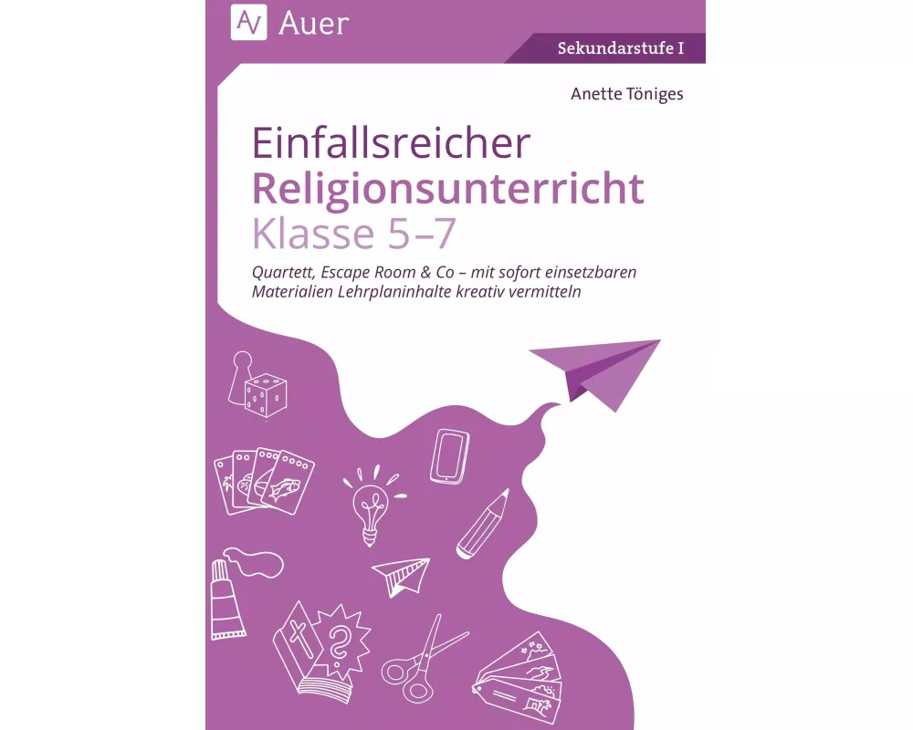 Einfallsreicher Religionsunterricht Klassen 5-7