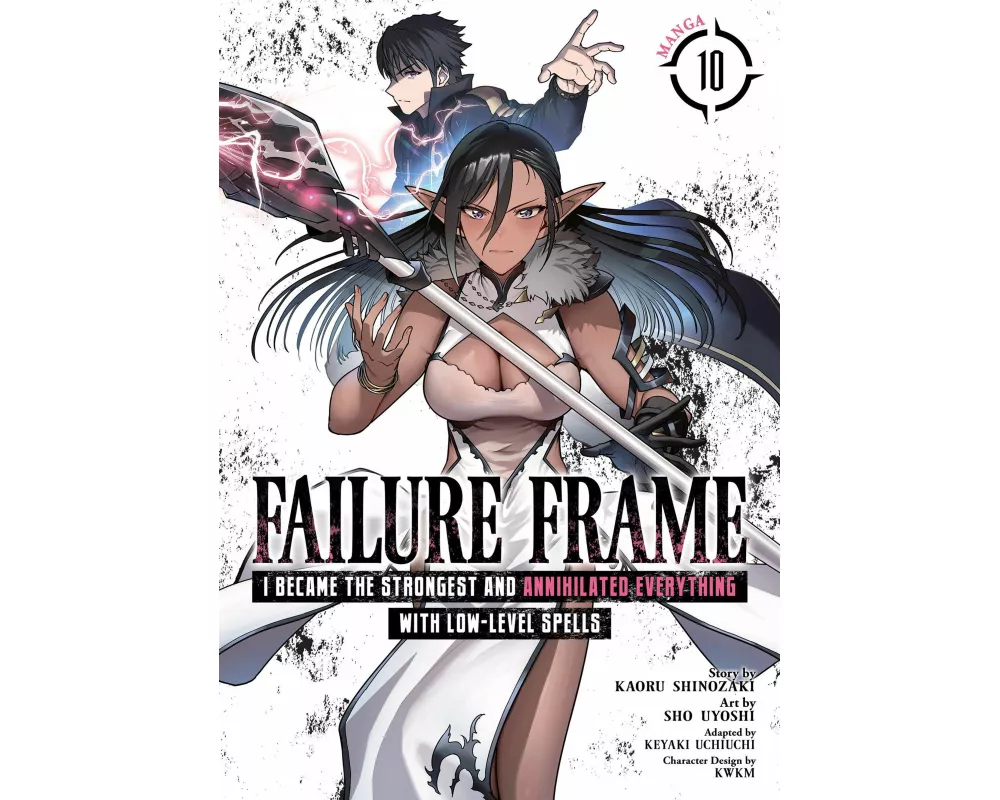 Failure Frame: I Became the Strongest and Annihilated Everything With Low-Level Spells (Manga) Vol. 10