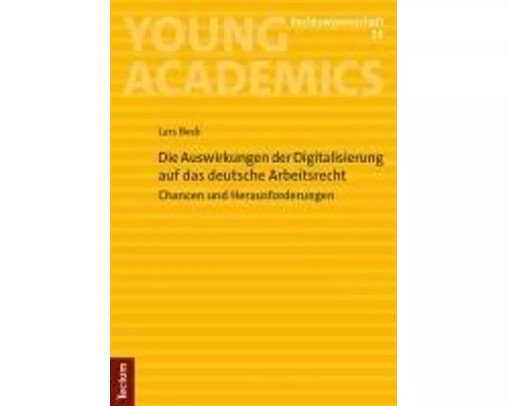 Die Auswirkungen der Digitalisierung auf das deutsche Arbeitsrecht
