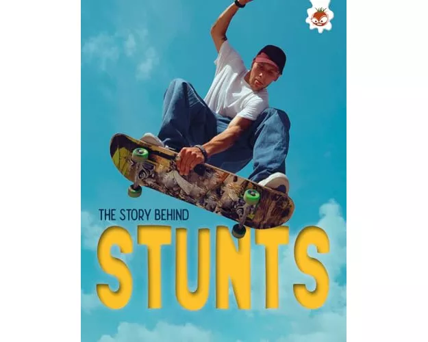 The Story Behind: Stunts