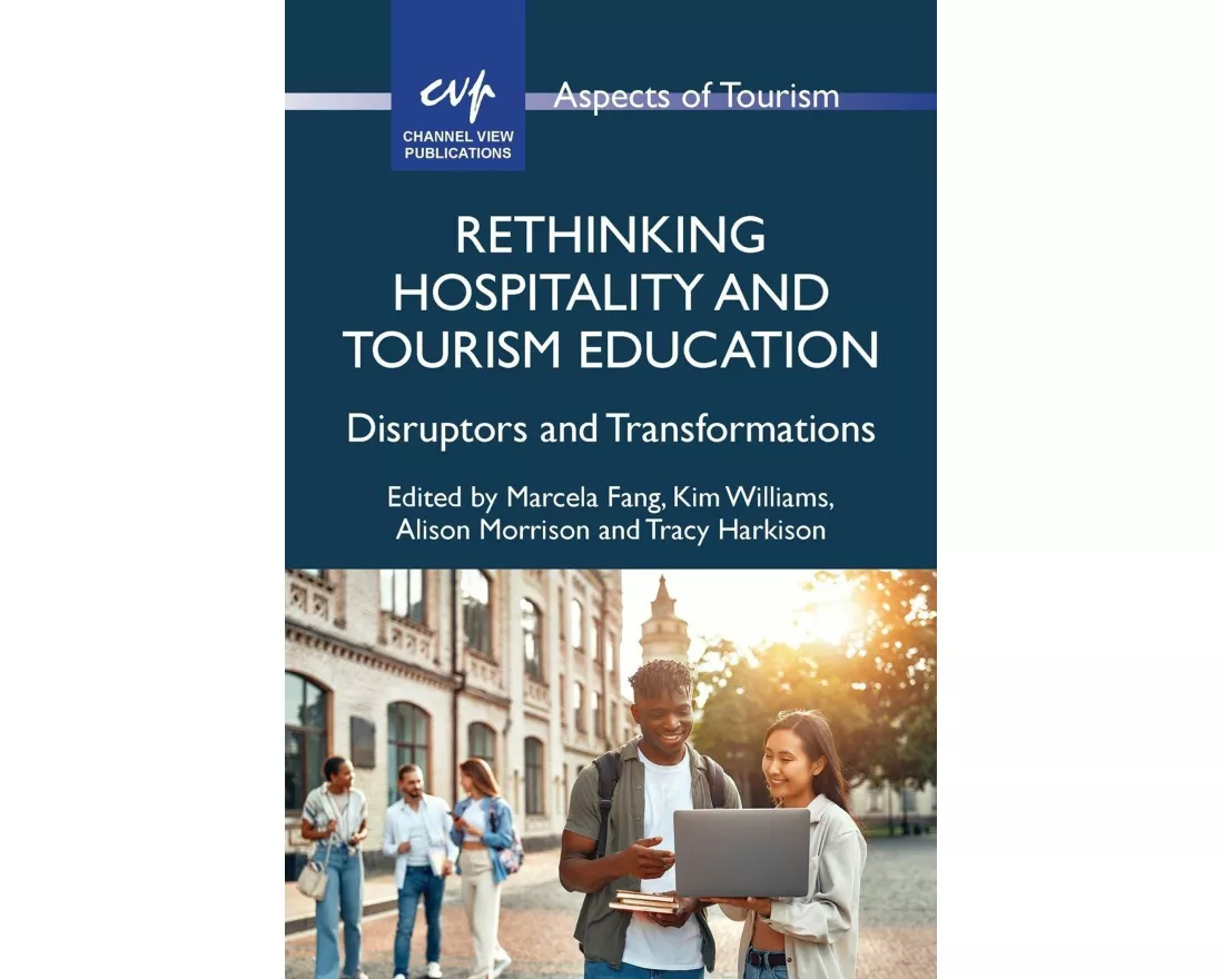 Rethinking Hospitality and Tourism Education