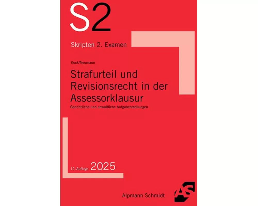 Strafurteil und Revisionsrecht in der Assessorklausur