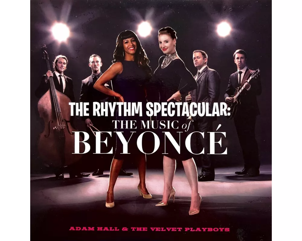 The Rhythm Spectacular: The Music Of Beyonc'