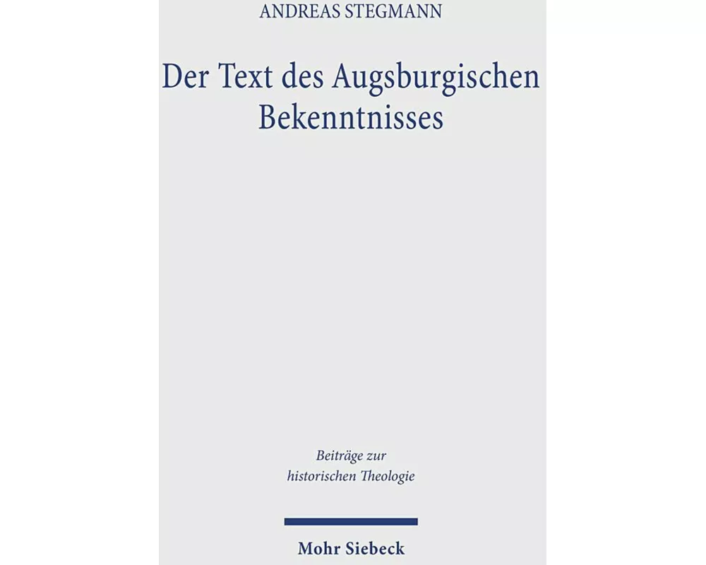 Der Text des Augsburgischen Bekenntnisses