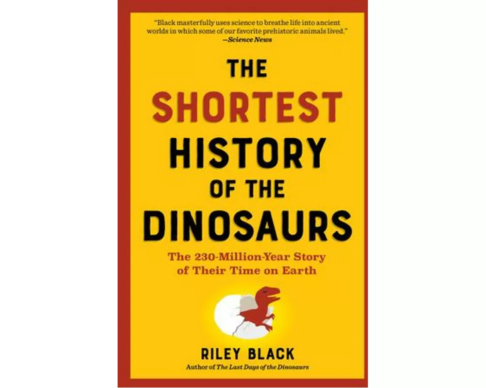 The Shortest History of the Dinosaurs