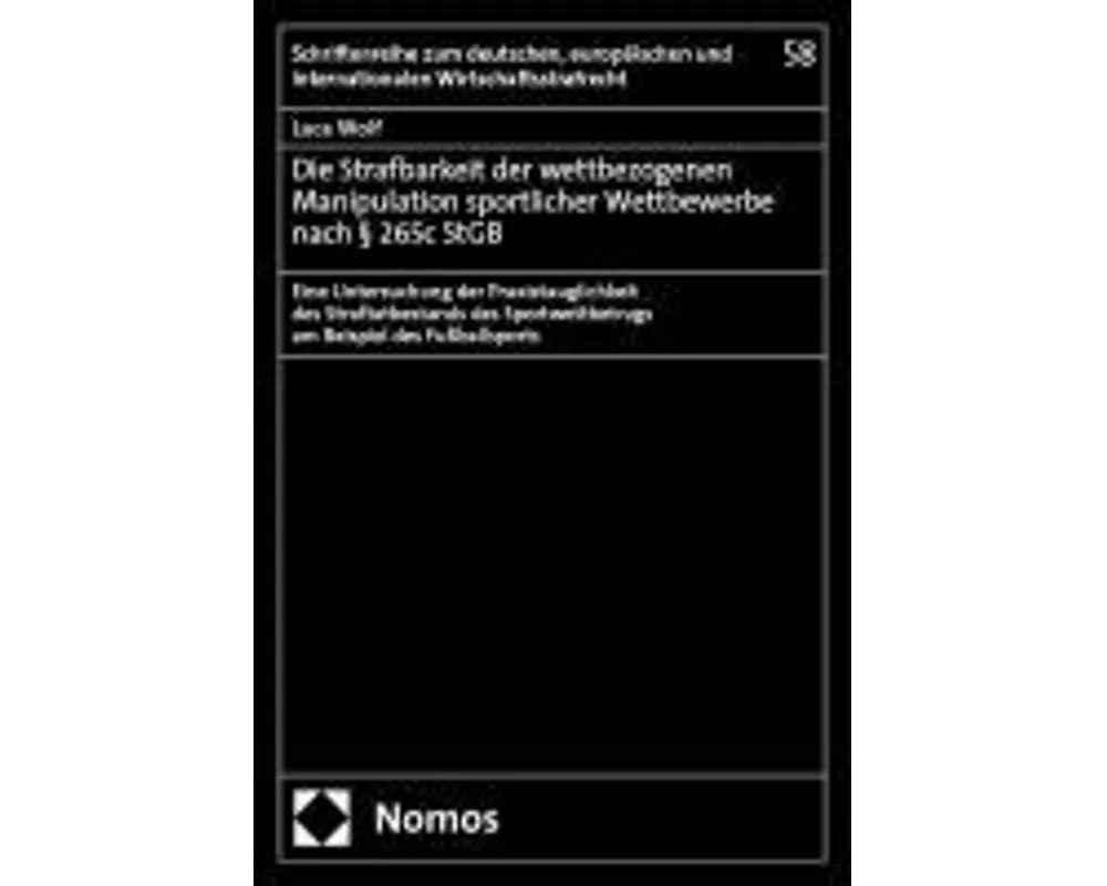 Die Strafbarkeit der wettbezogenen Manipulation sportlicher Wettbewerbe nach § 265c StGB