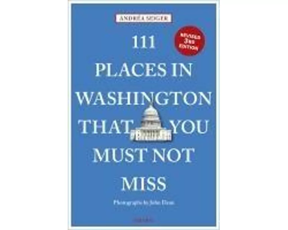 111 Places in Washington That You Must Not Miss