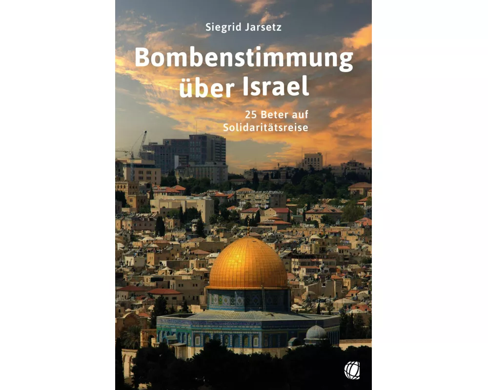 Bombenstimmung über Israel