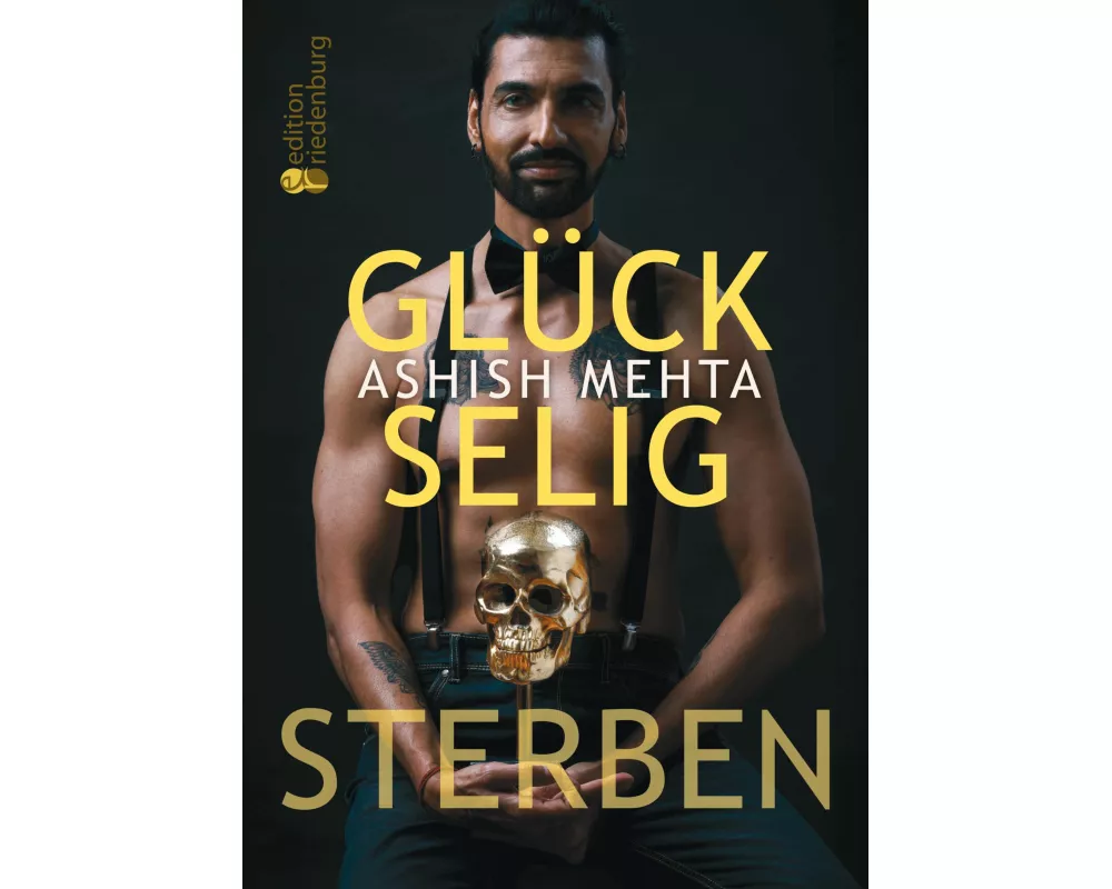 Glückselig Sterben