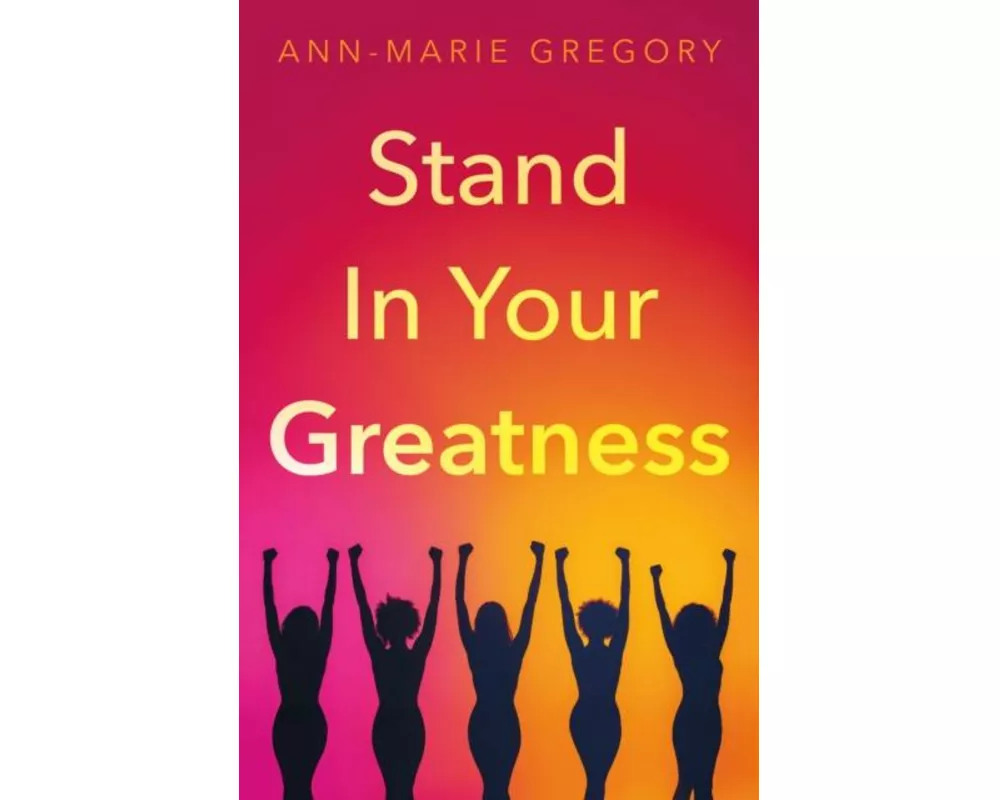 Stand in Your Greatness