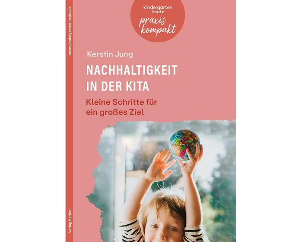 Nachhaltigkeit in der Kita. Kleine Schritte für ein großes Ziel