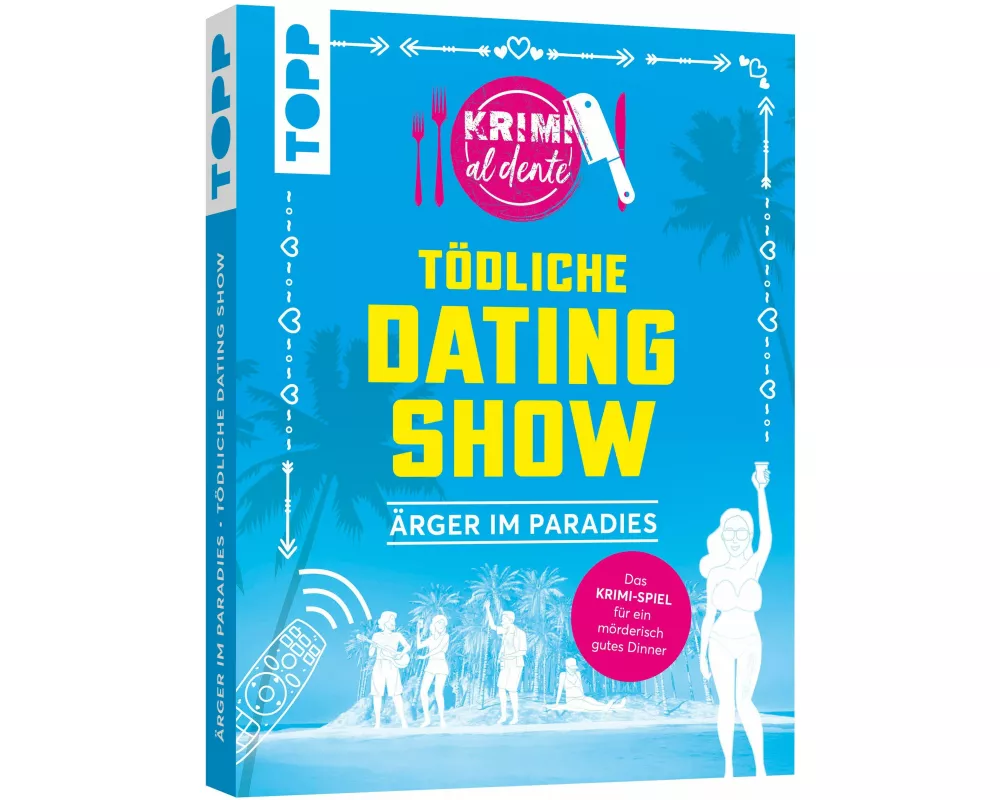 Krimi al dente – Tödliche Datingshow: Ärger im Paradies