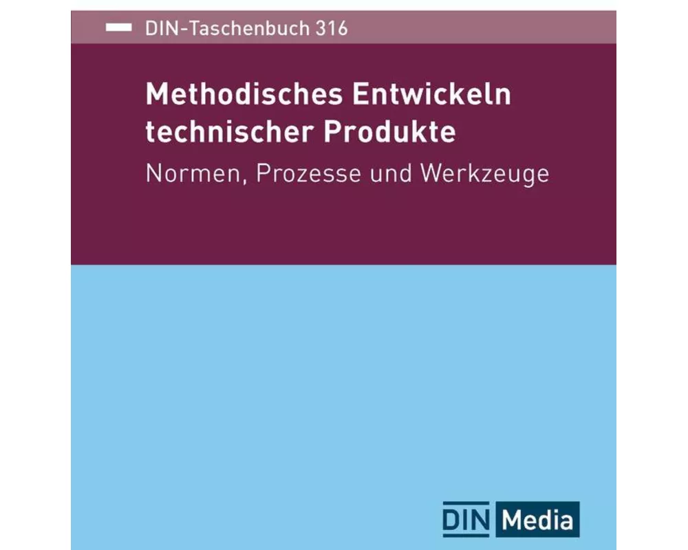 Methodisches Entwickeln technischer Produkte