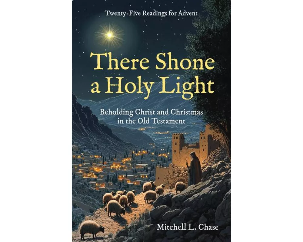 There Shone a Holy Light