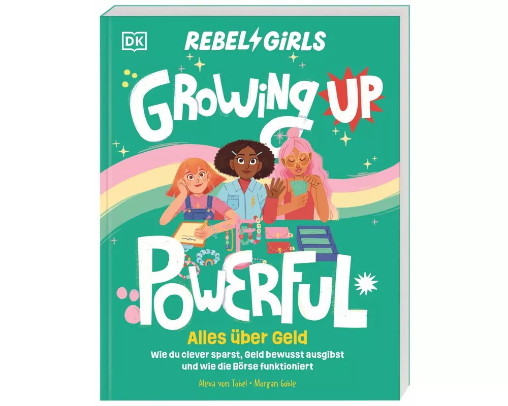Rebel Girls - das Original. Growing up powerful: Alles über Geld