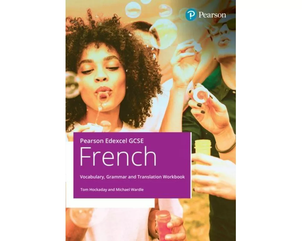 Pearson Edexcel GCSE French Vocabulary, Grammar and Translation Workbook