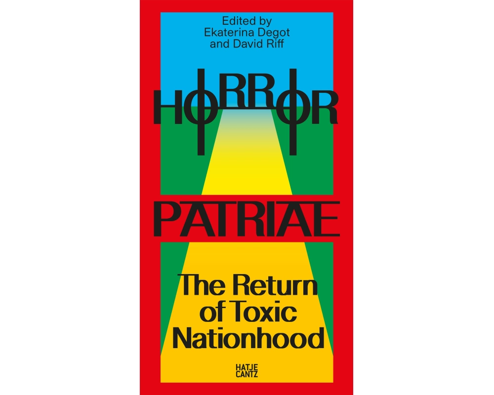 Horror Patriae: The Return of Toxic Nationhood