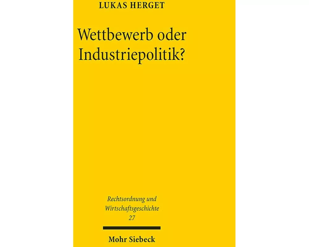 Wettbewerb oder Industriepolitik?