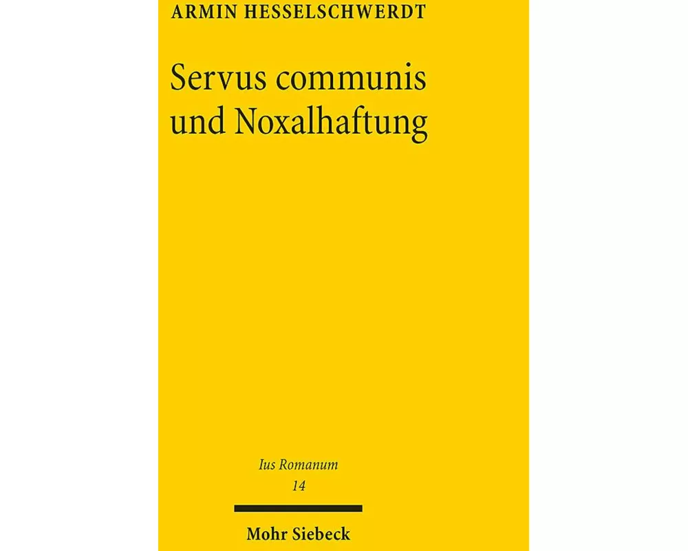 Servus communis und Noxalhaftung