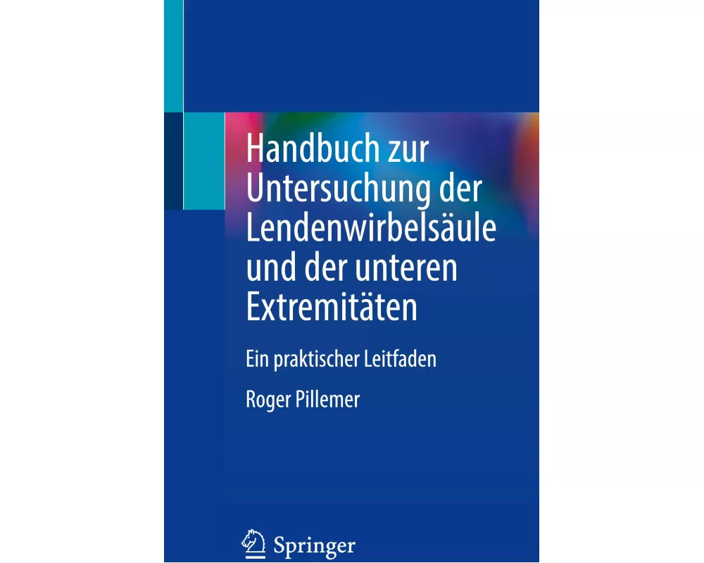 Handbuch zur Untersuchung der Lendenwirbelsäule und der unteren Extremitäten
