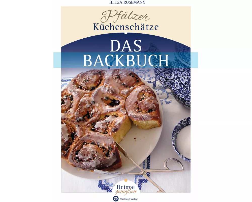 Pfälzer Küchenschätze - Das Backbuch