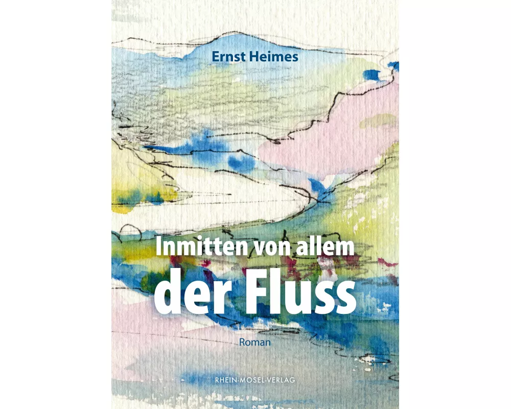Inmitten von allem der Fluss