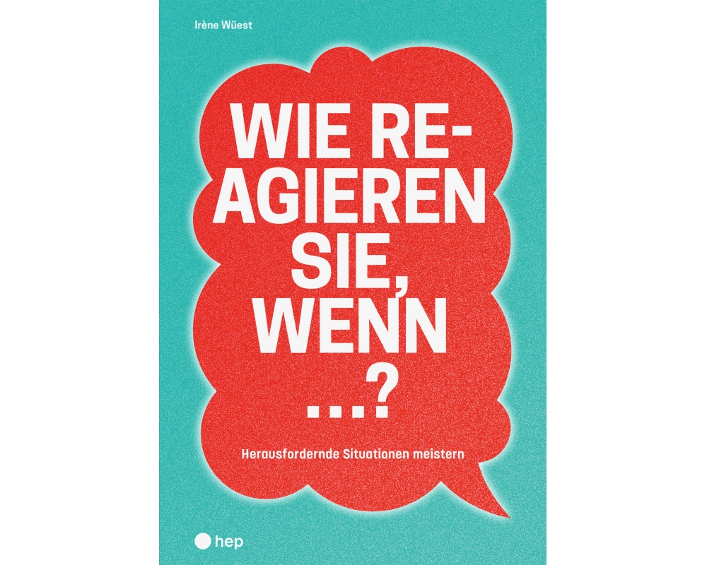 Wie reagieren Sie, wenn ...?