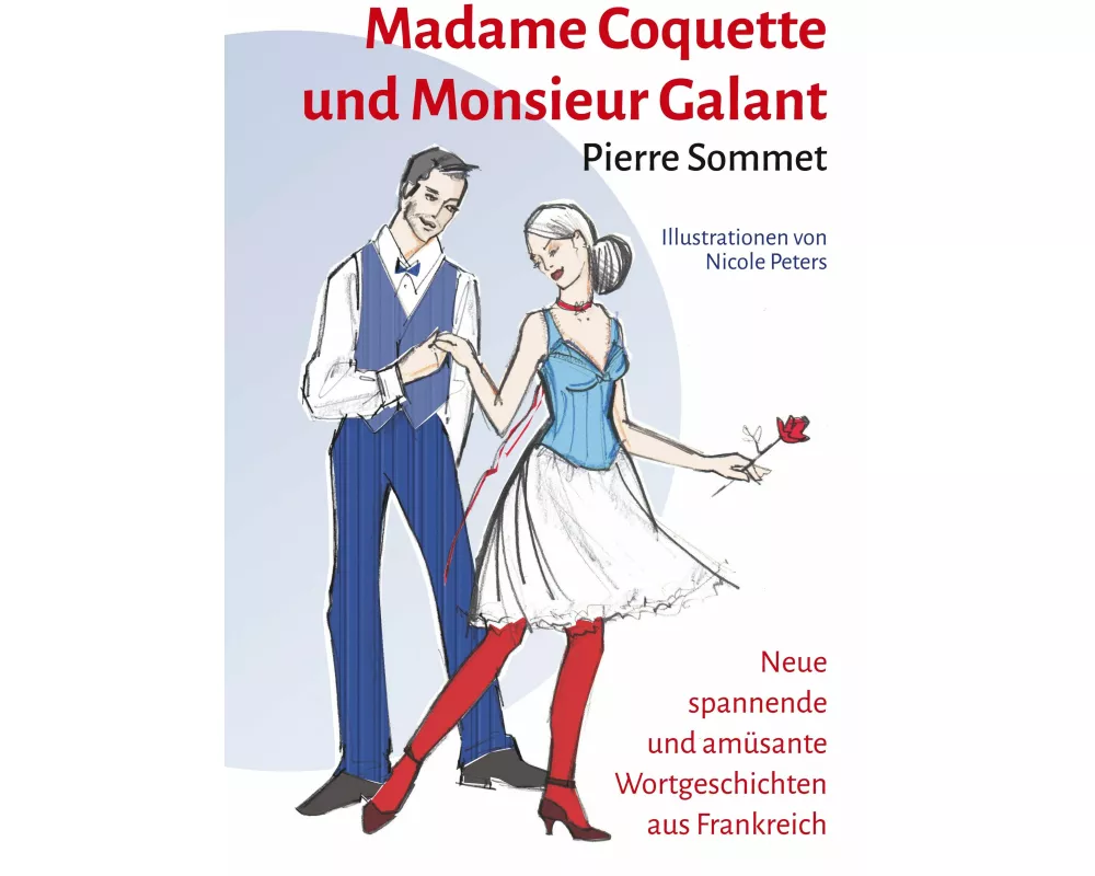 Madame Coquette und Monsieur Galant