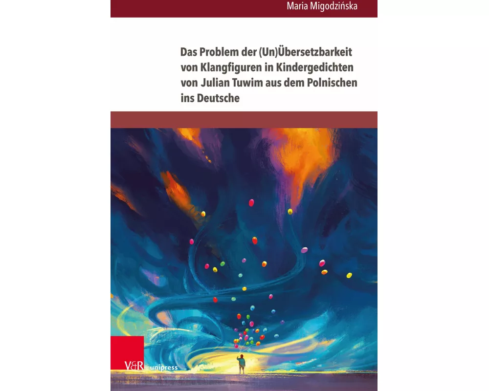 Das Problem der (Un)Übersetzbarkeit von Klangfiguren in Kindergedichten von Julian Tuwim aus dem Polnischen ins Deutsche