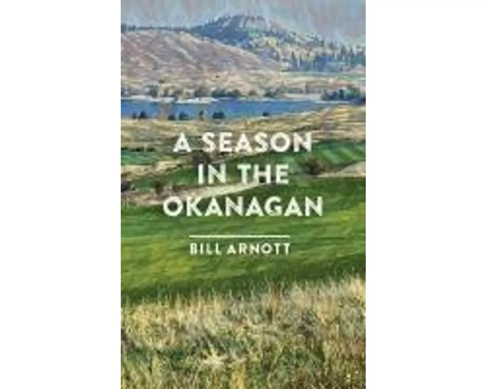 A Season in the Okanagan