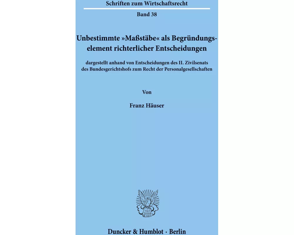 Unbestimmte "Maßstäbe' als Begründungselement richterlicher Entscheidungen