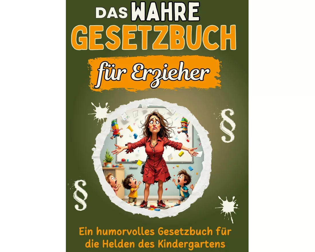 Das wahre Gesetzbuch für Erzieher