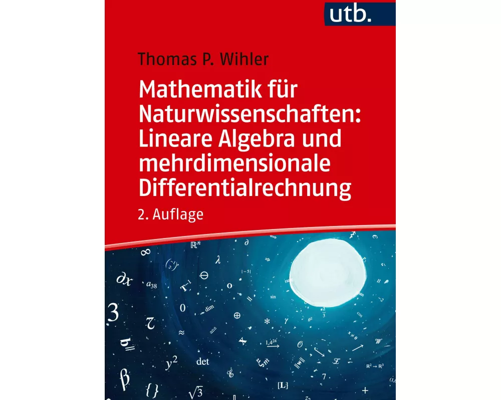 Mathematik für Naturwissenschaften: Lineare Algebra und mehrdimensionale Differentialrechnung