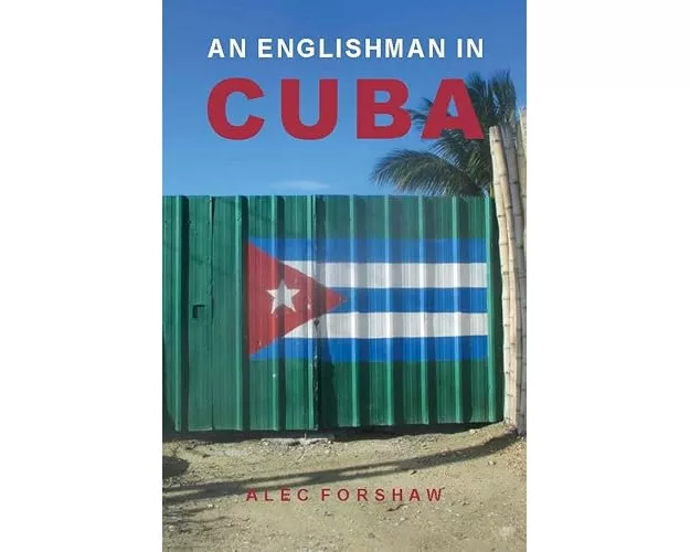 An Englishman in Cuba