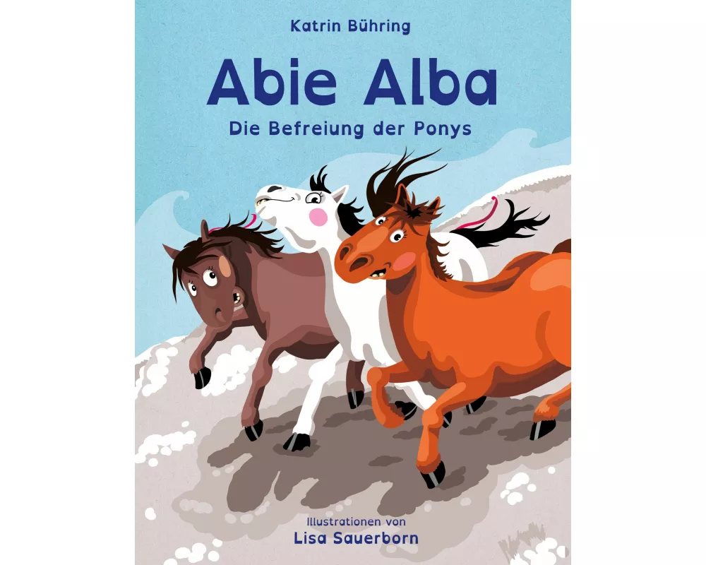 Abie Alba - Die Befreiung der Ponys