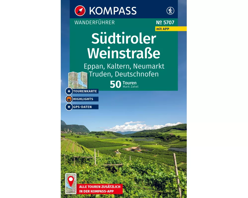 KOMPASS Wanderführer Südtiroler Weinstraße, 50 Touren mit Extra-Tourenkarte