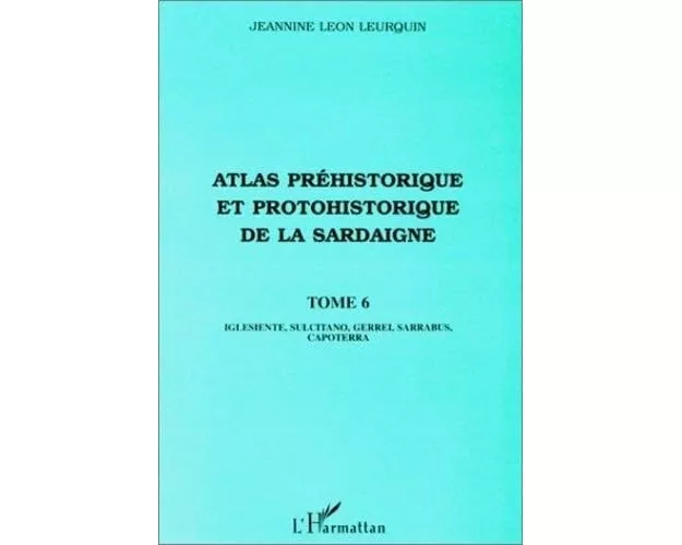 Atlas Prehistorique Et Protohistorique De La Sardaigne