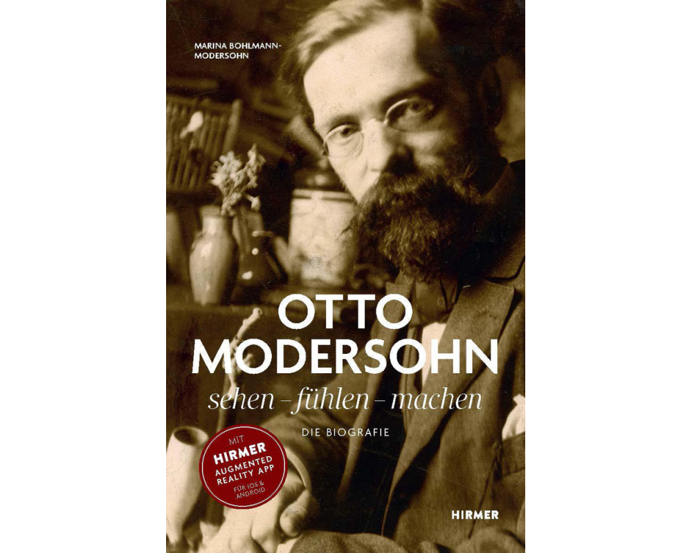 Otto Modersohn. Die Biografie: sehen – fühlen - machen