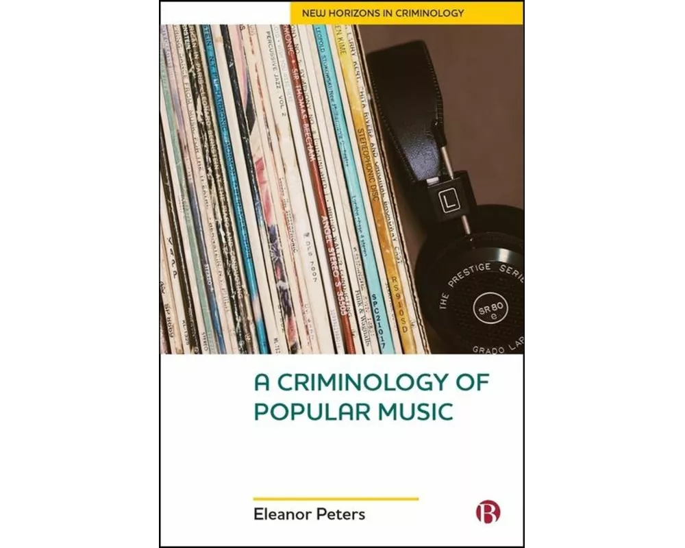 A Criminology of Popular Music