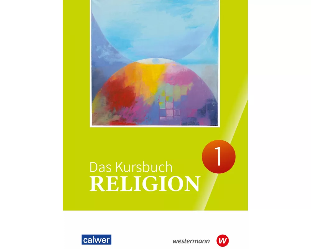 Das Kursbuch Religion 1. Schulbuch. (Klasse 5/6)