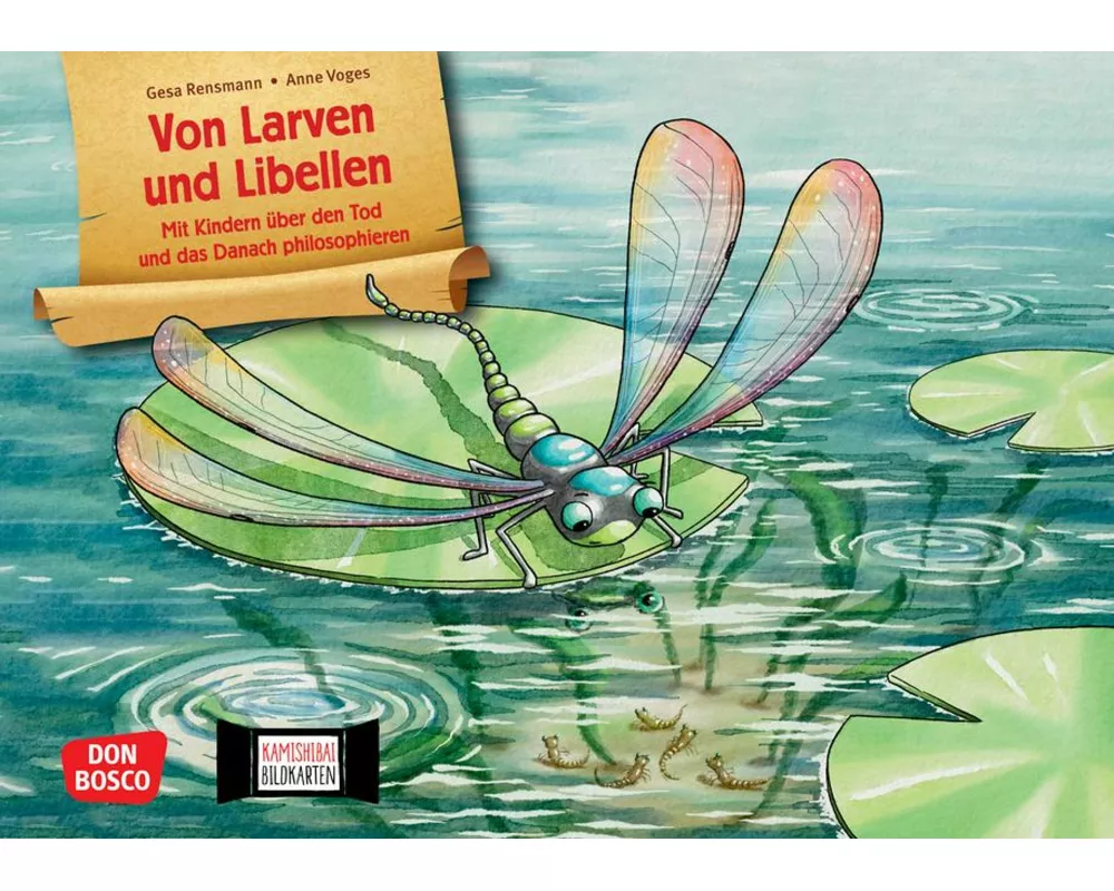 Von Larven und Libellen. Mit Kindern über den Tod und das Danach philosophieren. Kamishibai Bildkartenset