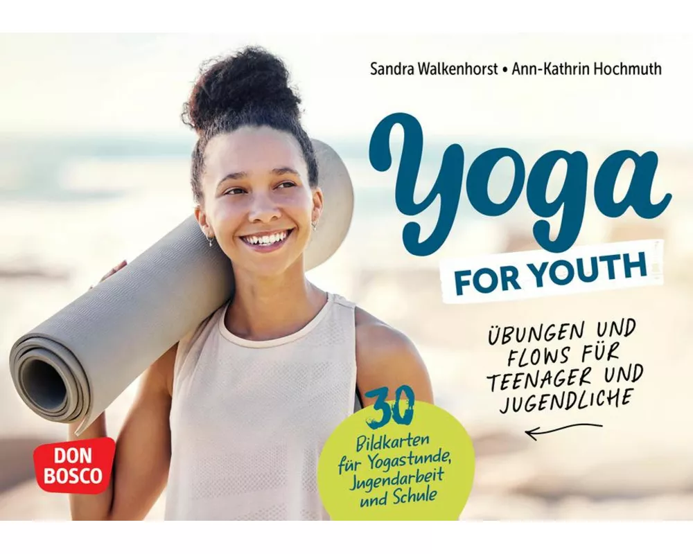 Yoga for Youth. Übungen und Flows für Teenager und Jugendliche