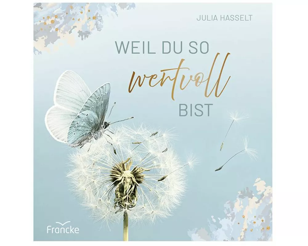 Weil du so wertvoll bist