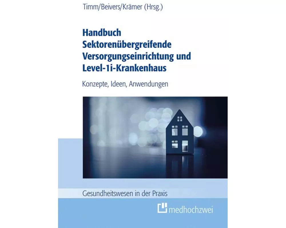 Handbuch Sektorenübergreifende Versorgungseinrichtung und Level-1i-Krankenhaus