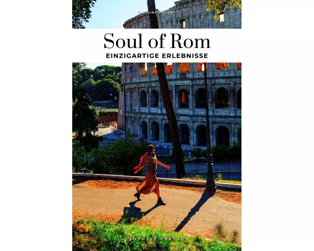 Soul of Rom - einzigartige Erlebnisse
