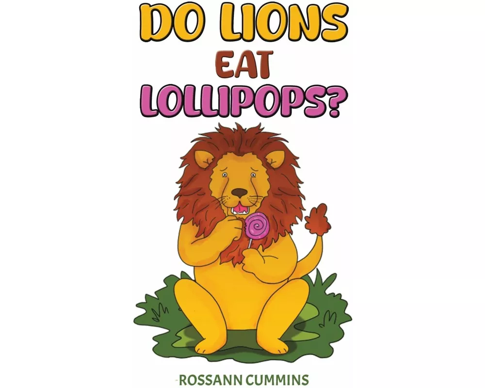Do Lions Eat Lollipops?