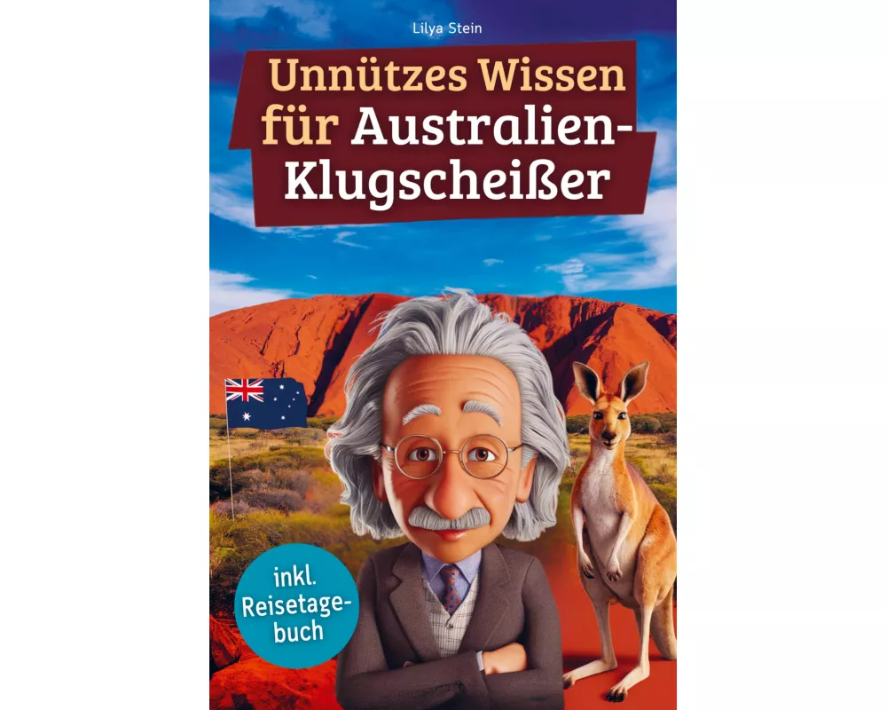 Unnützes Wissen für Australien-Klugscheißer